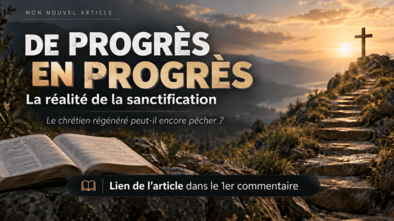 De Progrès en Progrès – La réalité de la sanctification