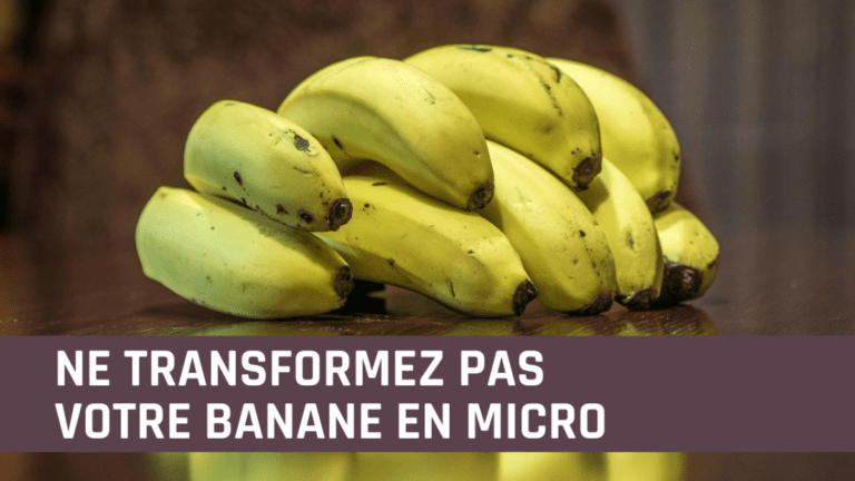 Ne transformez pas votre banane en téléphone